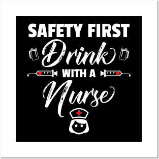 Safety First Drink With A Nurse Funny St Patricks Day Posters and Art